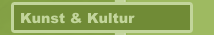Kunst & Kultur